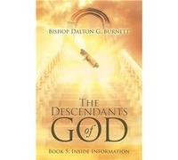The Descendants of God Book 5 Inside Information - Bishop Dalton G. Burnett - Author Solutions Inc - Livre en Anglais Bishop Dalton G. BurnettBishop Dalton G. Burnett (Auteur)