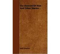 The Descent of Man and Other Stories Wharton, Edith (Auteur)