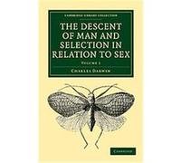 The Descent of Man and Selection in Relation to Sex, Cambridge Library Collection - Life Sciences Charles Darwin (Auteur)