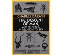 The Descent of Man, and Selection in Relation to Sex Charles Robert Darwin (Auteur)