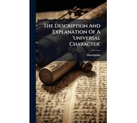 The Description And Explanation Of A 'universal Character'