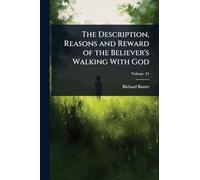 The Description, Reasons and Reward of the Believer's Walking With God