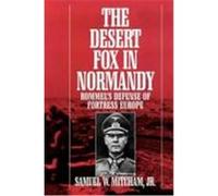 The Desert Fox in Normandy Samuel W. Mitcham (Auteur)