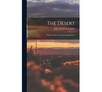 The Desert: Further Studies In Natural Appearances