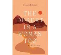 The Desert Is A Woman Too