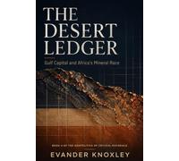 The Desert Ledger: Gulf Capital and Africa's Mineral Race