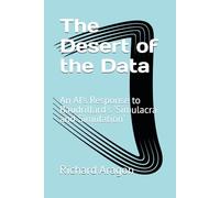 The Desert of the Data: An AI's Response to Baudrillard's 'Simulacra and Simulation'