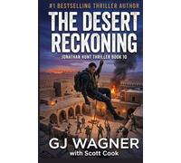 The Desert Reckoning: A Jonathan Hunt Thriller Book 10