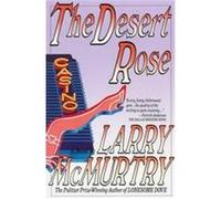 The Desert Rose Larry McMurtry (Auteur)