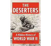 The Deserters: A Hidden History Of World War Ii