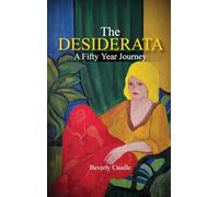 The Desiderata: A Fifty Year Journey
