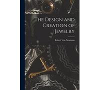 The Design and Creation of Jewelry