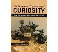 The Design and Engineering of Curiosity: How the Mars Rover Performs Its Job (Springer Praxis Books) - [Version Originale] Inconnu (Auteur)