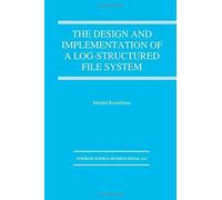 The Design And Implementation Of A Log-Structured File System