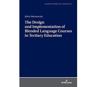 The Design And Implementation Of Blended Language Courses In Tertiary Education