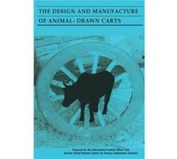 The Design and Manufacture of Animal Drawn Carts by Gordon Hathway Ian Barwell (Auteur)