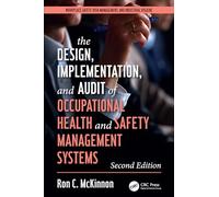 The Design, Implementation, and Audit of Health and Safety Management Systems, Second Edition