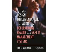 The Design, Implementation, And Audit Of Occupational Health And Safety Management Systems