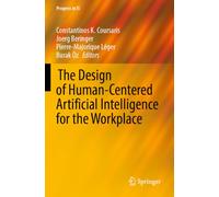 The Design of Human-Centered Artificial Intelligence for the Workplace