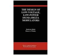 The Design Of Low-Voltage, Low-Power Sigma-Delta Modulators