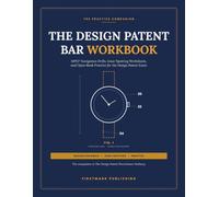 The Design Patent Bar Workbook: MPEP Navigation Drills, Issue-Spotting Worksheets, and Open-Book Practice for the Design Patent Exam