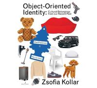 The Design Volumes #03 Object-Oriented Identity: Cultural Belongings From Our Recent Past