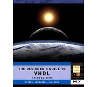 The Designer's Guide to VHDL, Third Edition (Systems on Silicon) by Peter J. Ashenden(2008-05-29)