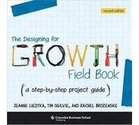 The Designing for Growth Field Book by Tim Peer Insight Ogilvie Unknown (Auteur)