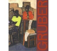 The Desired Masterpiece: The Art of Béla Gruber (1936-1963)