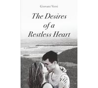The Desires of a Restless Heart
