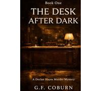 The Desk After Dark: A Declan Hayes Murder Mystery