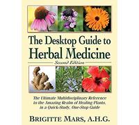 The Desktop Guide To Herbal Medicine