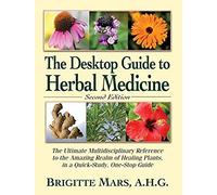 The Desktop Guide To Herbal Medicine