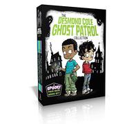 The Desmond Cole Ghost Patrol Collection (Boxed Set): The Haunted House Next Door; Ghosts Don't Ride Bikes, Do They?; Surf's Up, Creepy Stuff!; Night of the Zombie Zookeeper