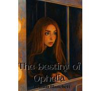 The Destiny of Ophelia - Belinda Blanchett - Auto-Édition - ebook (ePub) - Livre