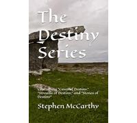 The Destiny Series: Containing "Caves of Destiny." "Streams of Destiny," and "Stones of Destiny"