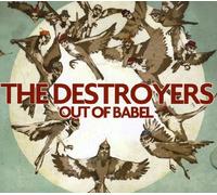 The Destroyers - Out Of Babel By The Destroyers (2009-10-19)