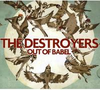The Destroyers - Out Of Babel by The Destroyers (2009) Audio CD