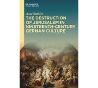 The Destruction Of Jerusalem In Nineteenth-Century German Culture