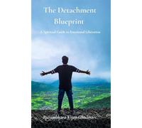 The Detachment Blueprint - Rutumbhara Ghodmare - Rutumbhara Ghodmare - ebook (ePub) - Livre
