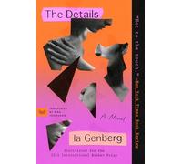 The Details: An Award-Winning Tale of Love, Loss, and Rediscovery Through Vivid Memories and Intricate Relationships