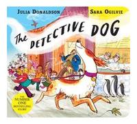 The Detective Dog by Julia Donaldson Inconnu (Auteur)