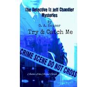 The Detective Lieutenant Jeff Chandler Mysteries Book 6: Try & Catch Me