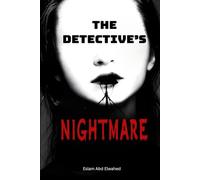 The Detective’s Nightmare: 100 True Stories of Baffling Criminal Mysteries