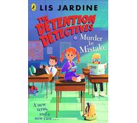 The Detention Detectives: Murder By Mistake