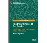 The Determinants of Tax Evasion: Combining External Incentives and Intrinsic Motivations