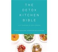 The Detox Kitchen Bible (Hardcover) Lily Simpson, Robert Hobson (Auteur)