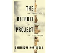 The Detroit Project: Detroit '67 / Paradise Blue / Skeleton Crew