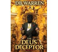 The Deus Deceptor: A Thriller