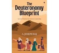 The Deuteronomy Blueprint: Ancient Wisdom for Modern Leadership